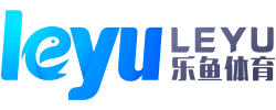乐鱼体育（中国）官方网站－LEYU SPORTS